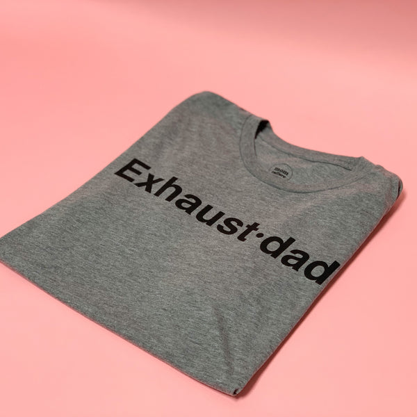"Exhaust•dad©" Tee - Mom Culture