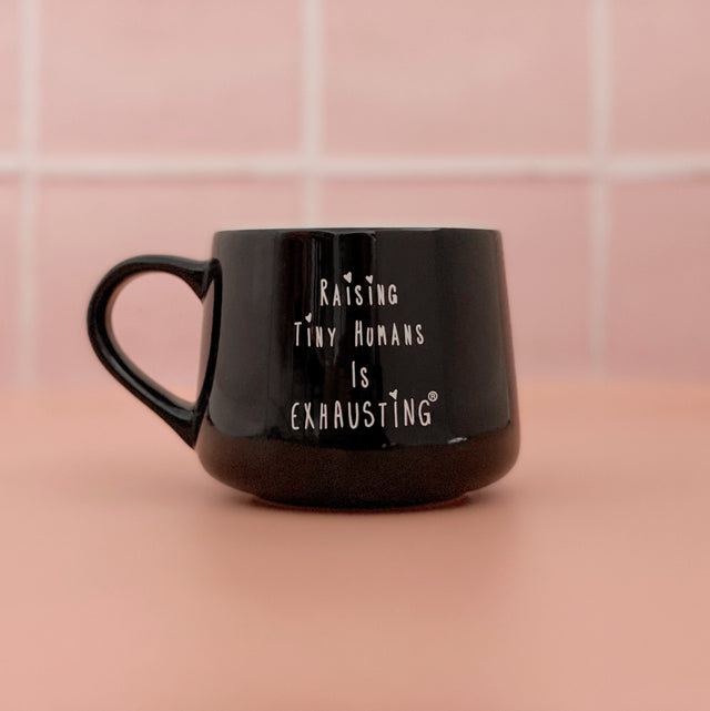 Raising Tiny Humans Is Exhausting™ 14 oz Coffee Mug