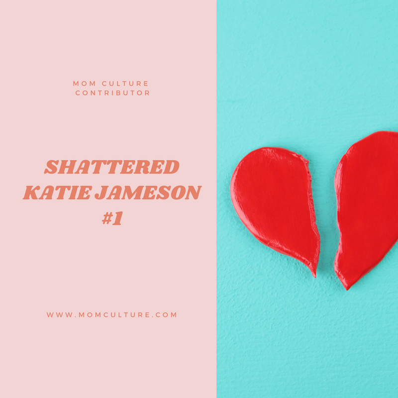 Shattered Katie Jameson  #1