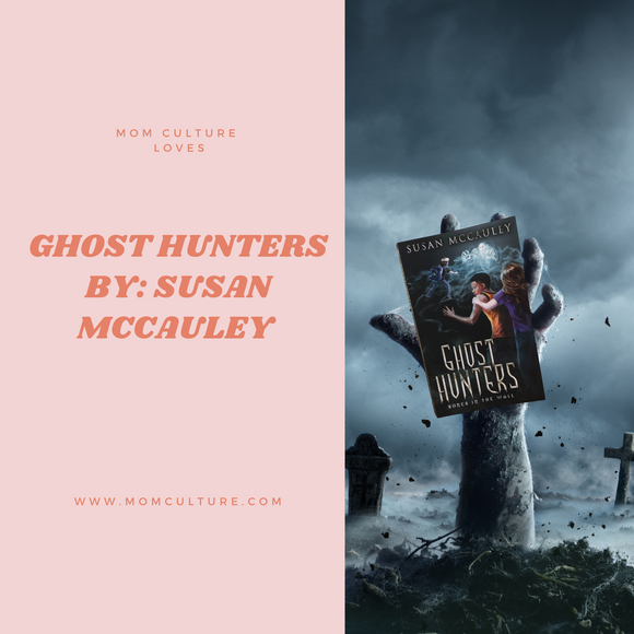 Mom Culture Loves: Ghost Hunters Bones in the Wall-Book Review