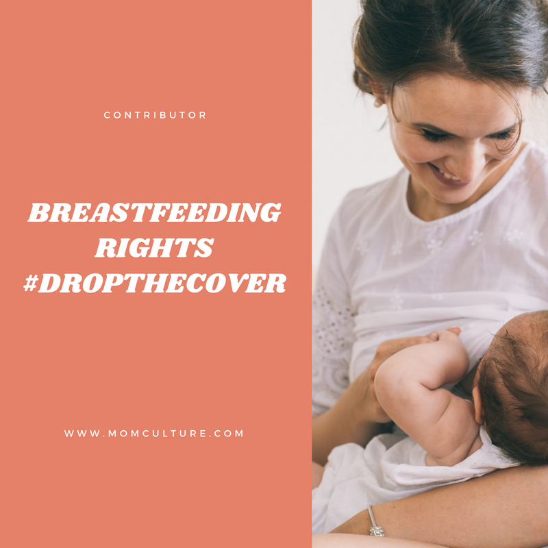 Breastfeeding Rights #DropTheCover