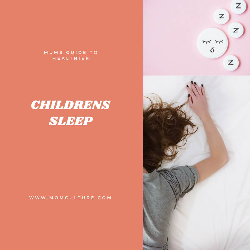 Mum’s Guide To a Healthier Children’s Sleep