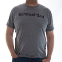 "Exhaust•dad©" Tee - Mom Culture