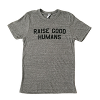 Raise Good Humans® Crewneck T-Shirt