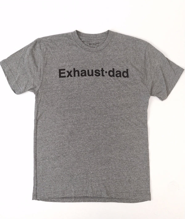 "Exhaust•dad©" Tee - Mom Culture