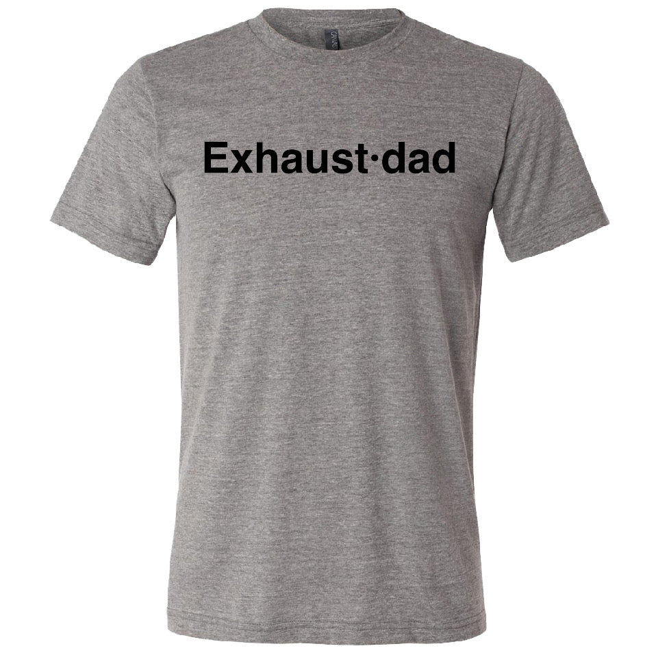 Exhaust•dad© T-Shirt | Funny Dad Graphic Tee