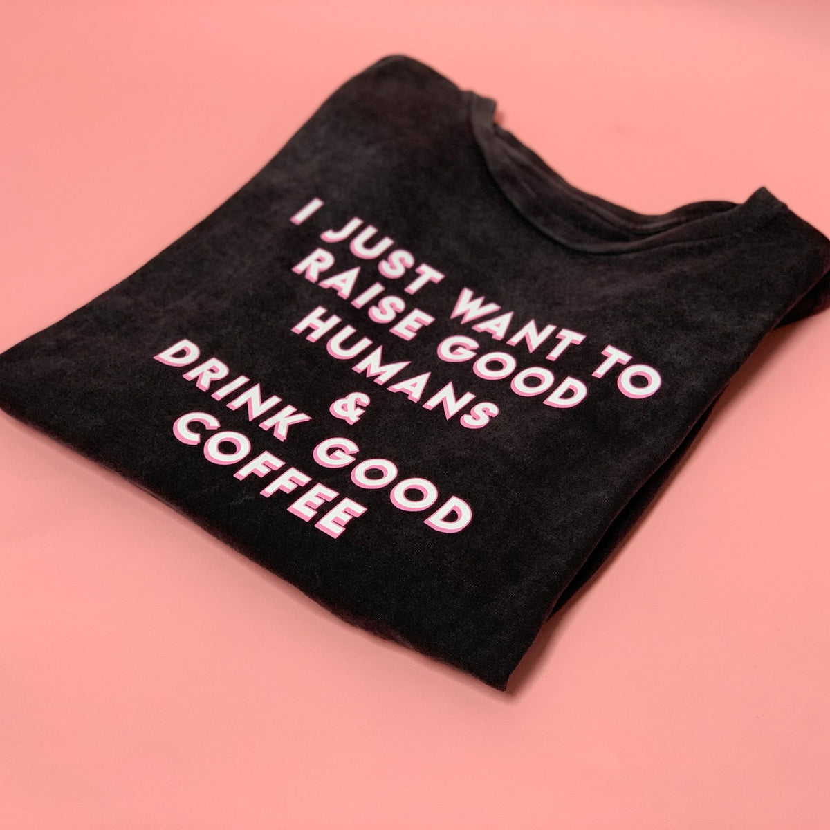 "Raise Good Humans® + Drink Good Coffee©" Vintage Tee - Mom Culture